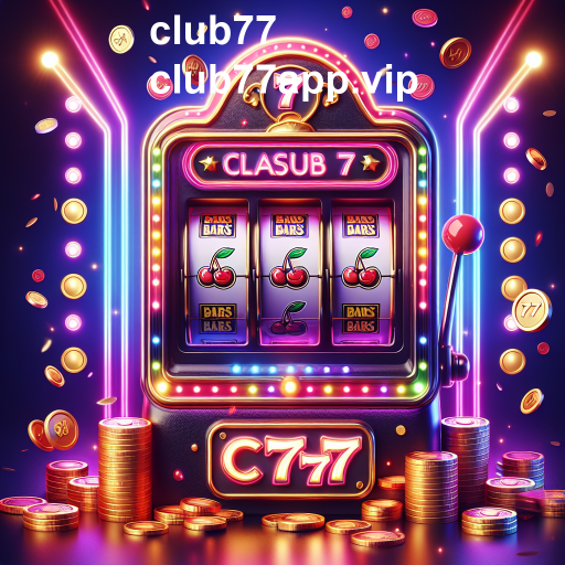 Explorando as Máquinas Slot no Club77: Diversão e Prêmios